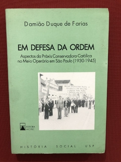 Livro - Em Defesa Da Ordem - Damião Duque De Farias - Hucite