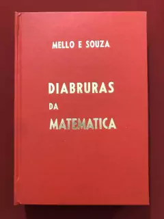 Livro - Diabruras Da Matemática - Mello E Souza - Getúlio Costa