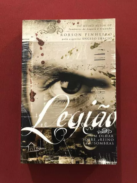 Livro - Legião - Robson Pinheiro - Casa Dos Espíritos
