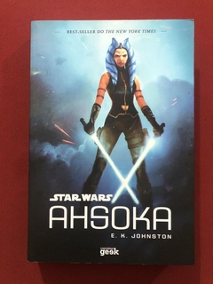 Livro - Ahsoka - E. K. Johnston - Universo Geek - Seminovo