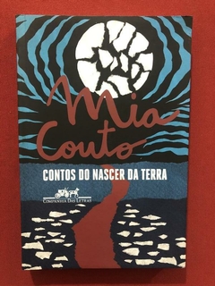 Livro - Contos Do Nascer Da Terra - Mia Couto - Seminovo