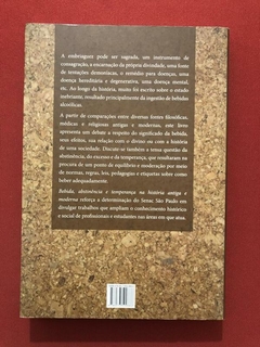 Livro- Bebida, Abstinência E Temperança - Henrique Carneiro - Senac - comprar online