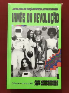 Livro - Irmãs Da Revolução - Ann Vandermeer - Capa Dura - Aleph - Novo