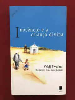 Livro- Inocêncio E A Criança Divina - Valdi Ercolani - Landy