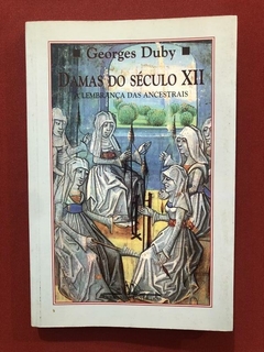 Livro - Damas Do Século XII - Georges Duby - Cia. Das Letras