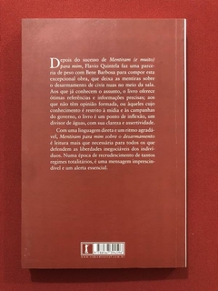 Livro - Mentiram Para Mim Sobre O Desarmamento - Flavio Quintela - Seminovo - comprar online