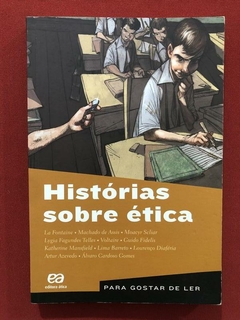 Livro - Histórias Sobre Ética - Para Gostar De Ler - Ática