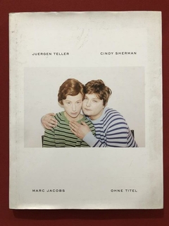 Livro - Juergen Teller / Cindy Sherman / Marc Jacobs - Seminovo