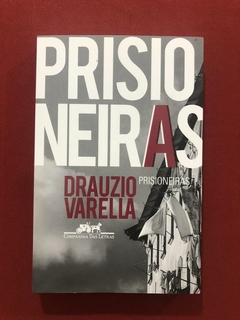 Livro - Prisioneiras - Dráuzio Varella - Cia Letras - Semin.