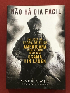 Livro - Não Há Dia Fácil - Mark Owen - Editora Paralela - Seminovo