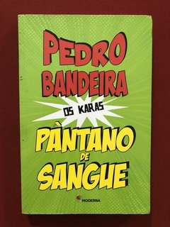 Livro - Pântano De Sangue - Pedro Bandeira - Editora Moderna