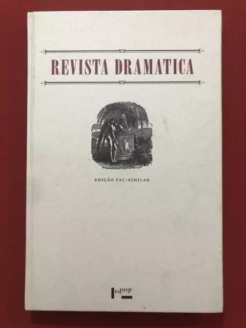 Livro - Revista Dramatica - Edição Fac-Similar - Edusp - Seminovo