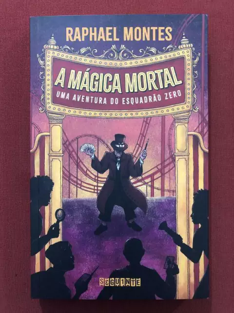 Livro - A Mágica Mortal - Raphael Montes - Seguinte - Seminovo