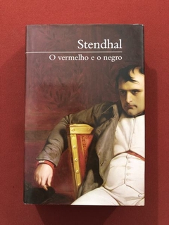 Livro - O Vermelho E O Negro - Stendhal - Cosacnaify - Semin