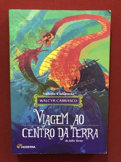 Livro - Viagem Ao Centro Da Terra - Walcyr Carrasco - Ática