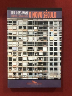 Livro - O Novo Século - Eric Hobsbawm - Ed. Cia. Das Letras