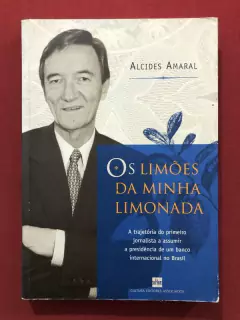 Livro - Os Limões Da Minha Limonada - Alcides Amaral - Ed. Cultura