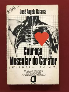 Livro - Couraça Muscular Do Caráter - José Angelo Gaiarsa - Ágora