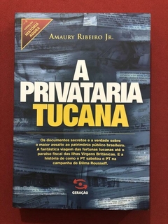 Livro - A Privataria Tucana - Amaury Ribeiro Jr. - Seminovo