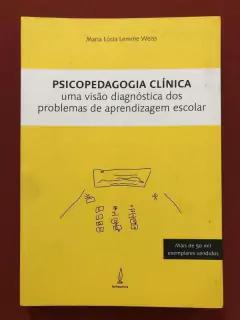 Livro - Psicopedagogia Clínica - Maria Lúcia Lemme Weiss - Seminovo