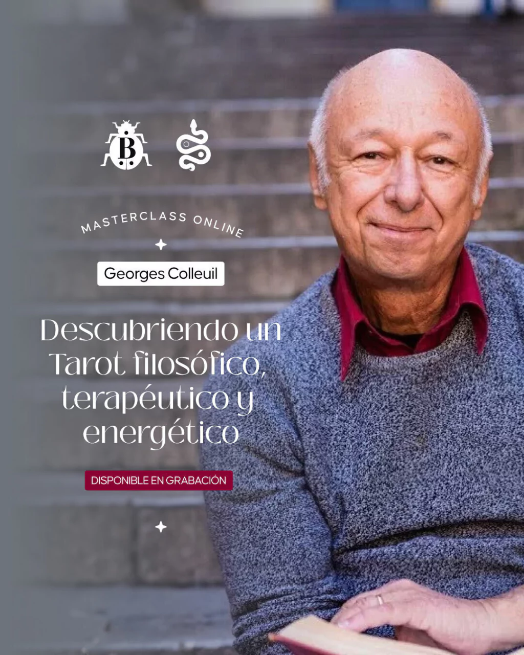 Clases en GRABACIÓN de Georges Colleuil - Descubriendo un Tarot Filosófico, Terapéutico y Energético - On Demand