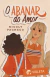 O Abanar do Amor