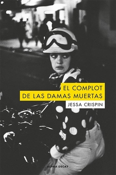 el complot de las damas muertas - jessa crispin - comprar online