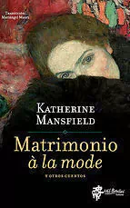 Matrimonio à la mode, por Katherine Mansfield