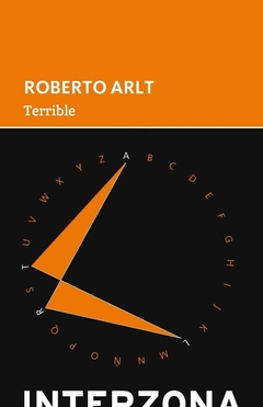 Terrible, por Roberto Arlt