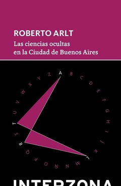 Las ciencias ocultas en la ciudad de Buenos Aires, por Roberto Arlt