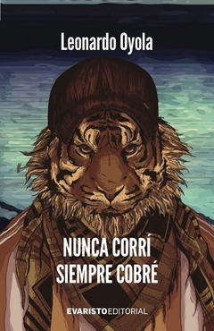 nunca corrí siempre cobré - leonardo oyola - comprar online