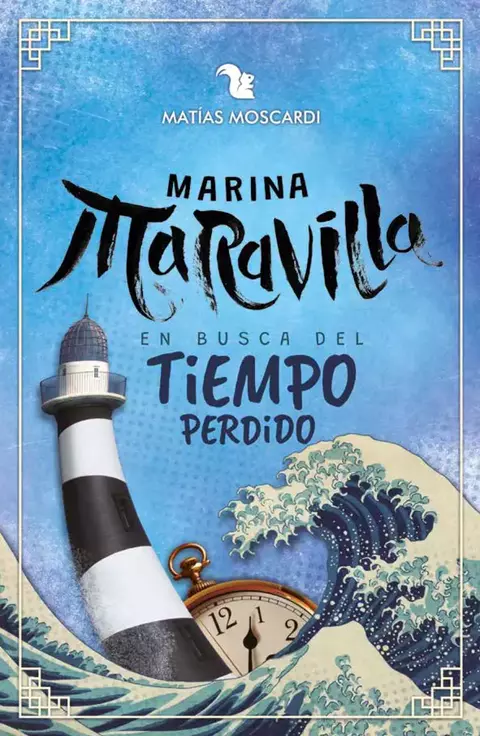 marina maravilla en busca del tiempo perdido - matias moscardi - comprar online