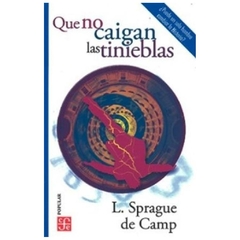 que no caigan las tinieblas - l. camp sprague DE