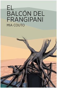 el balcón de frangipani - mia couto