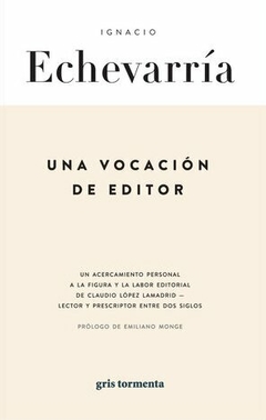 Una vocación de editor, por Ignacio Echevarria