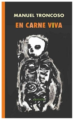 en carne viva - manuel troncoso