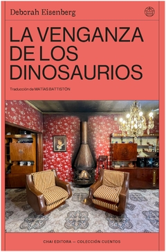 la venganza de los dinosaurios - deborah eisenberg - deborah eisenberg