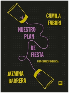 nuestro plan de fiesta - jazmina barrera camila fabbri