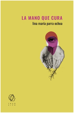 la mano que cura - lina maría parra Ochoa