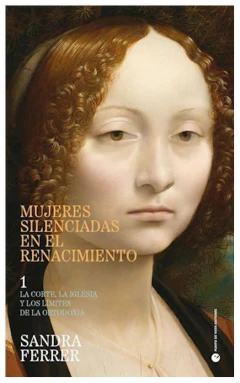 mujeres silenciadas en el renacimiento - sandra ferrer