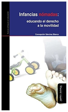 infancias nómadas: educando el derecho a la movilidad - concepción sánchez - concepción sánchez blanco