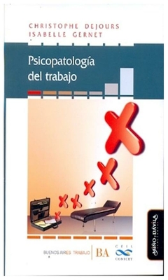 psicopatologia del trabajo - andre christophe