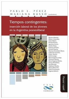 tiempos contingentes: inserción laboral de los jóvenes en la argentina posn - mariana (argentina) busso