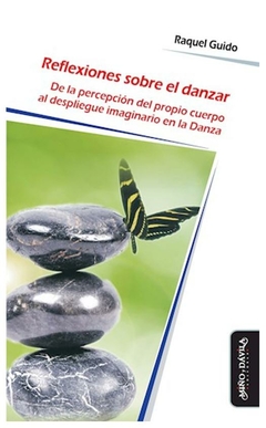 reflexiones sobre el danzar - indij guido