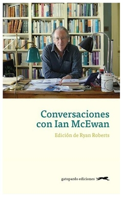 Conversaciones con Ian McEwan, por roberts ryan