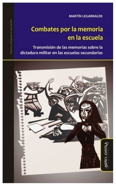 combates por la memoria en la escuela - martin legarralde