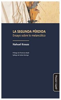 la segunda pérdida - nahuel krauss - rosalind krauss