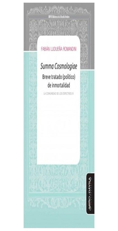 summa cosmologiae. breve tratado (político) de inmortalidad - fabián ludueñ - fabián ludueña romandini