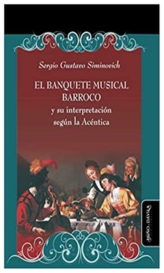 el banquete musical barroco y su interpretacion s - lorena siminovich