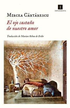 el ojo castaño de nuestro amor, por mircea cartarescu - comprar online